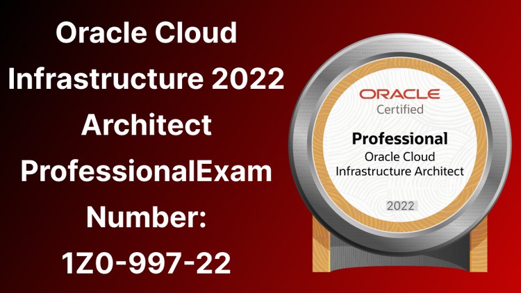 Read more about the article [100% Off] Pass 1Z0-997-22 OCI 2022 Architect Professional in first try