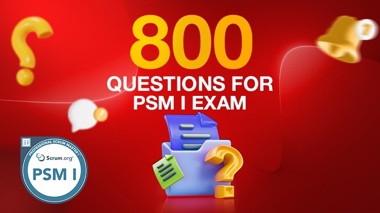 Read more about the article [100% Off] PSM I certification – 800 questions 2024