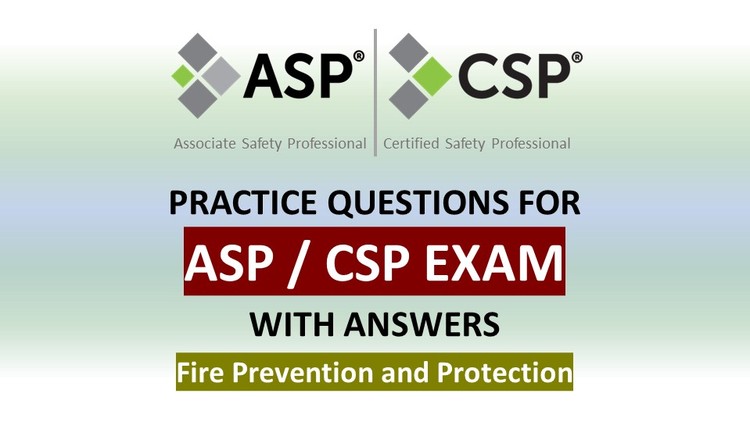 Read more about the article [100% Off] ASP / CSP Exam Preparation – Fire Prevention and Protection