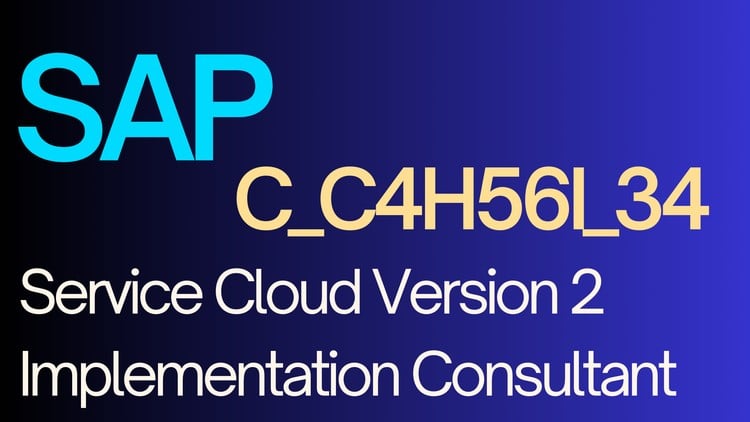 Read more about the article [100% Off] SAP C_C4H56I_34: Service Cloud Version 2 | Real Exam Dumps