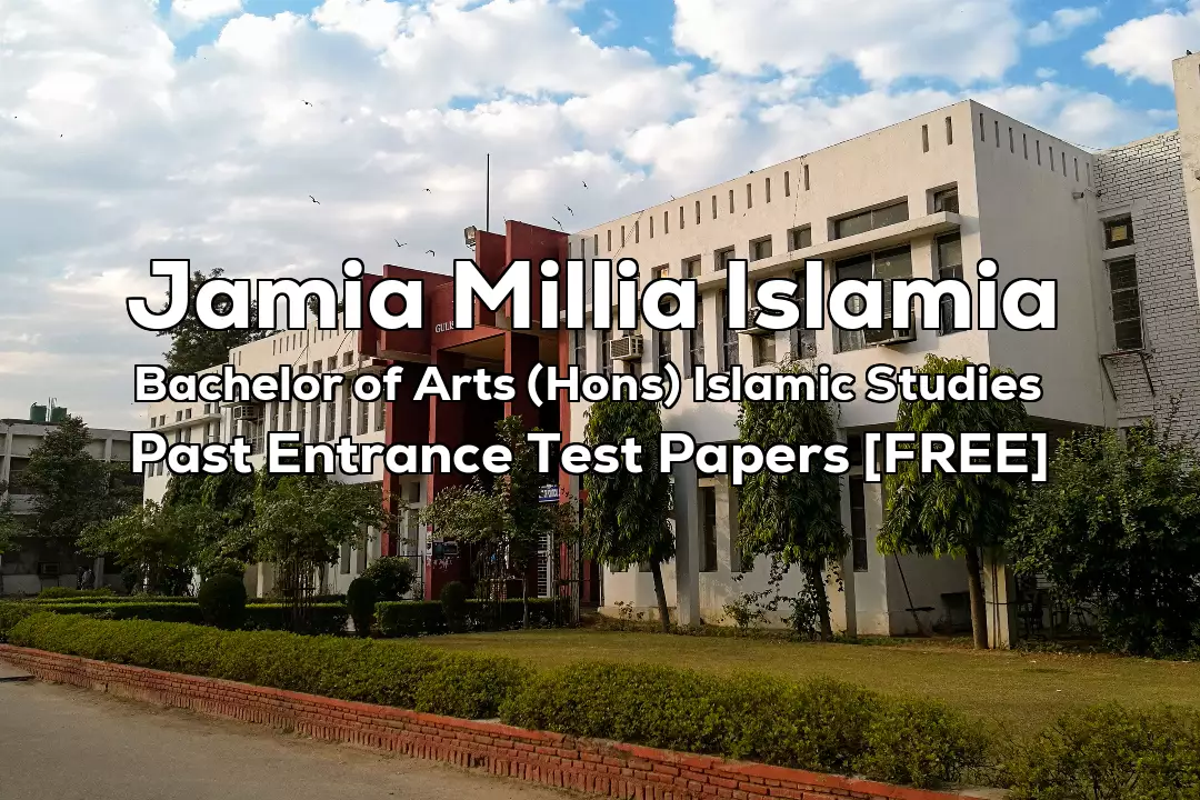 Jamia Bachelor of Arts (Hons) Islamic Studies Previous 8 Years Entrance Test Papers | 2025 and Before