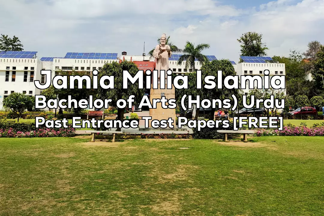 Jamia Bachelor of Arts (Hons) Urdu Previous 6 Years Entrance Test Papers | 2022 and Before