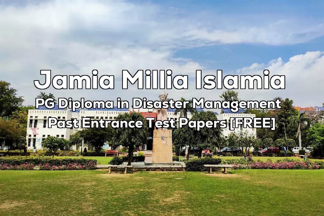 Read more about the article Jamia PG Diploma in Disaster Management 2022 Entrance Test Paper