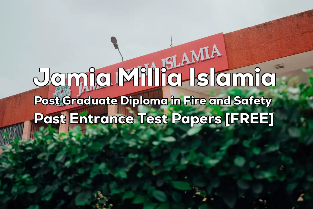 Jamia Post Graduate Diploma in Fire and Safety 2025 Entrance Test Paper
