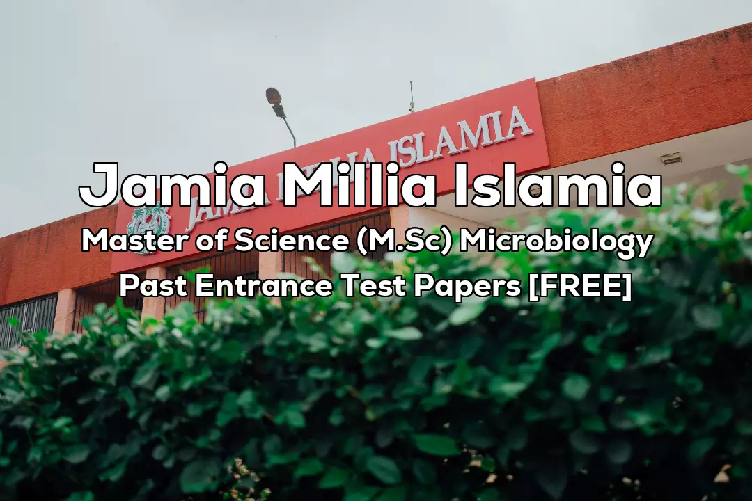 Read more about the article Jamia M.Sc Microbiology Previous 3 Year Entrance Test Papers | 2022 and Earlier