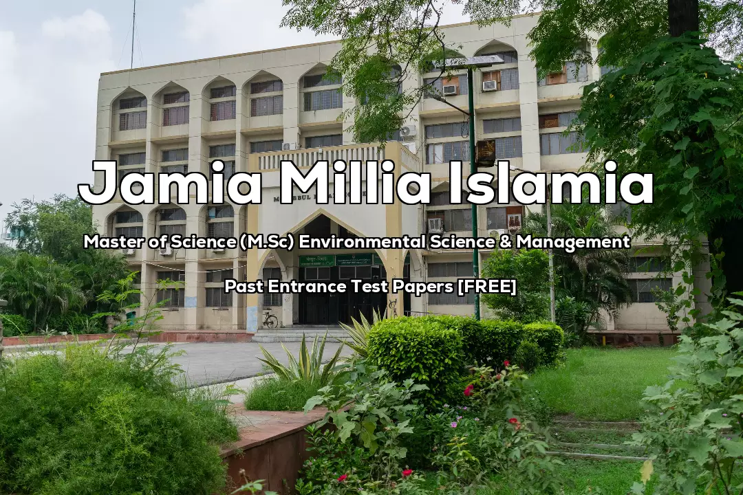Read more about the article Jamia M.Sc Environmental Science & Management Previous Year Entrance Test Papers | 2022, 2021