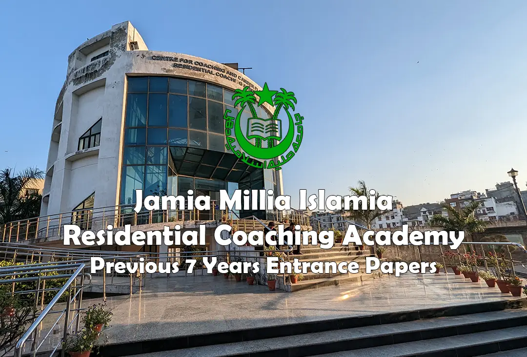 Read more about the article Jamia RCA Last 7 Years Entrance Test Papers | 2022 and before