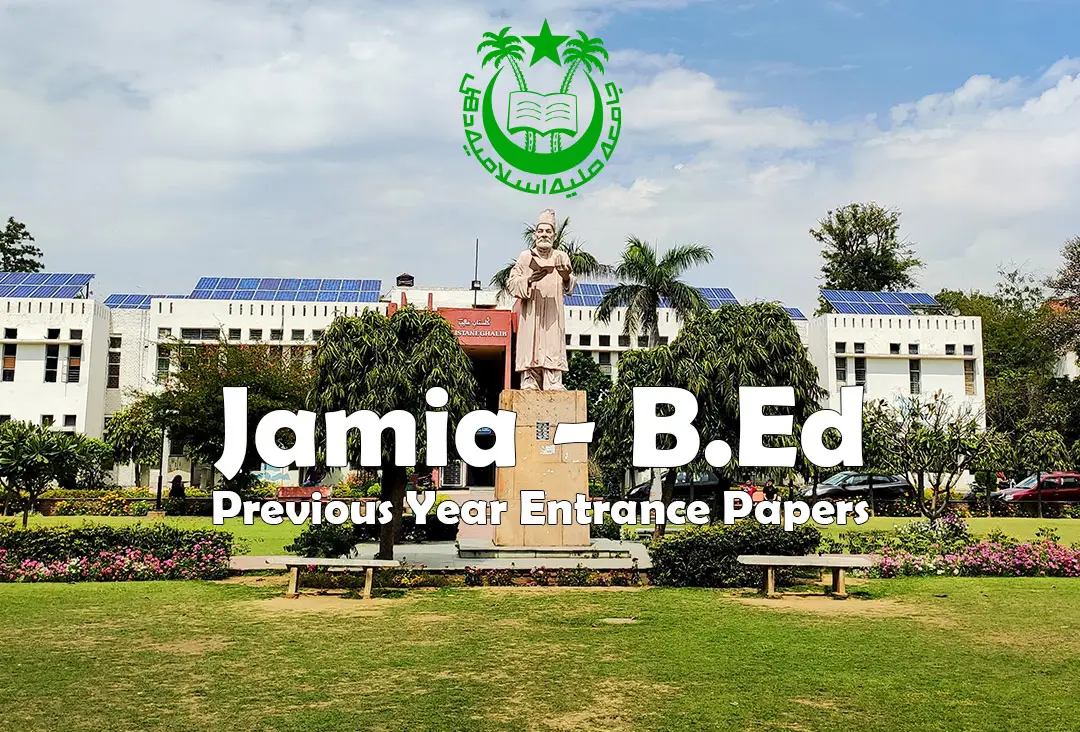 Read more about the article Jamia B.Ed Last 4 Year Entrance Test Papers | 2022 and Before