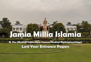 Read more about the article Jamia B.Voc Medical Laboratory Sciences & Medical Electrophysiology Last Years Entrance Test Papers