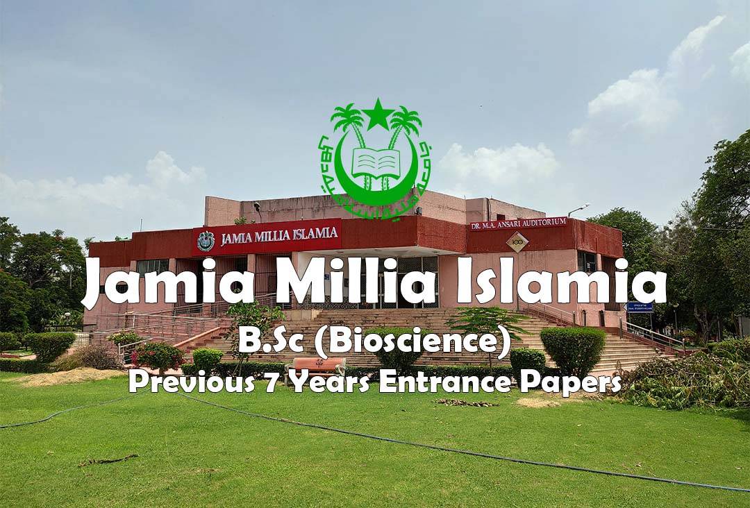Read more about the article Jamia B.Sc Bioscience Entrance Test Papers | Last 7 Years, 2022 and Before