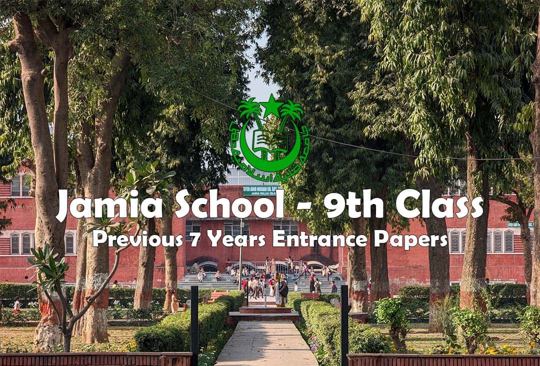 Read more about the article Jamia School 9th Class Previous 7 Years Entrance Test Papers | 2022 and Before